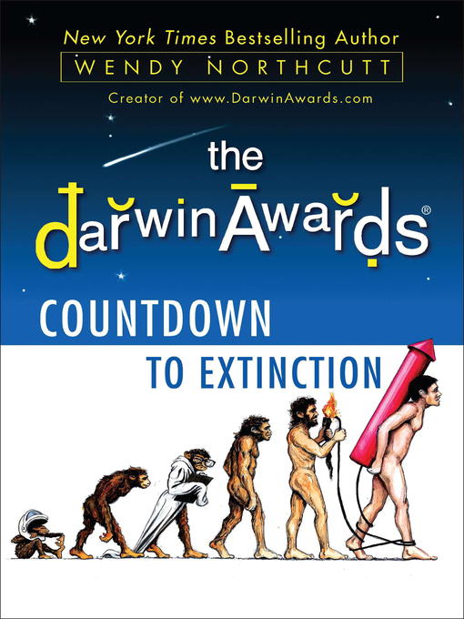 Title details for The Darwin Awards Countdown to Extinction by Wendy Northcutt - Available